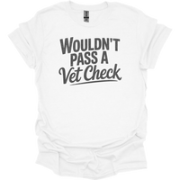 Wouldnt Pass A Vet Check - White