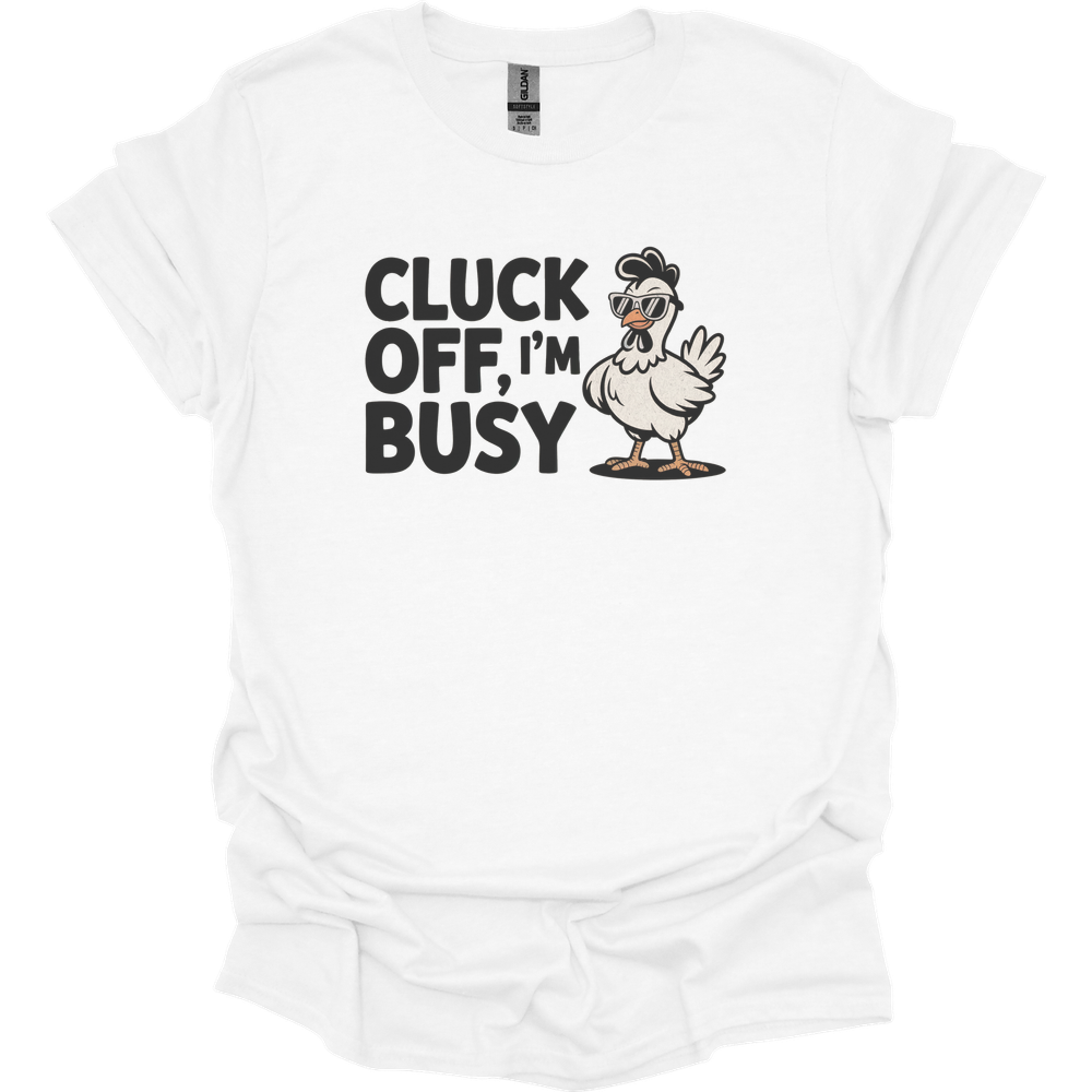 Cluck Off Im Busy Adult Dark - White