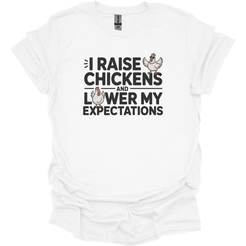 I Raise Chickens And Lower My Expectations Adult - White