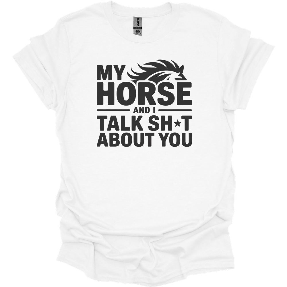 My Horse And I Talk About You - White