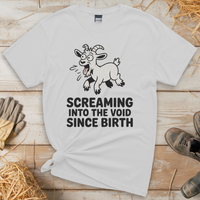 Screaming Into The Void Since Birth (Adult Unisex Tee) - White
