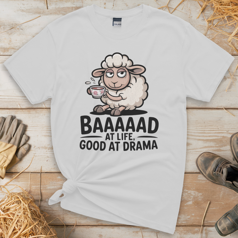 Baaad At Life Good At Drama (Adult Unisex Tee) - White