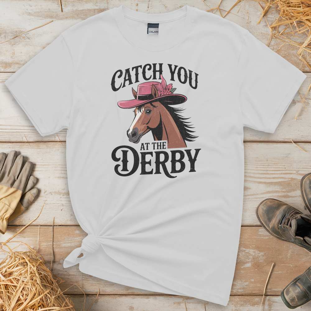 Catch You At The Derby (Adult Unisex Tee) - White