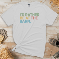 I'd Rather Be At The Barn (Adult Unisex Tee) - White