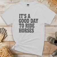 Good Day To Ride Horses Tee - White
