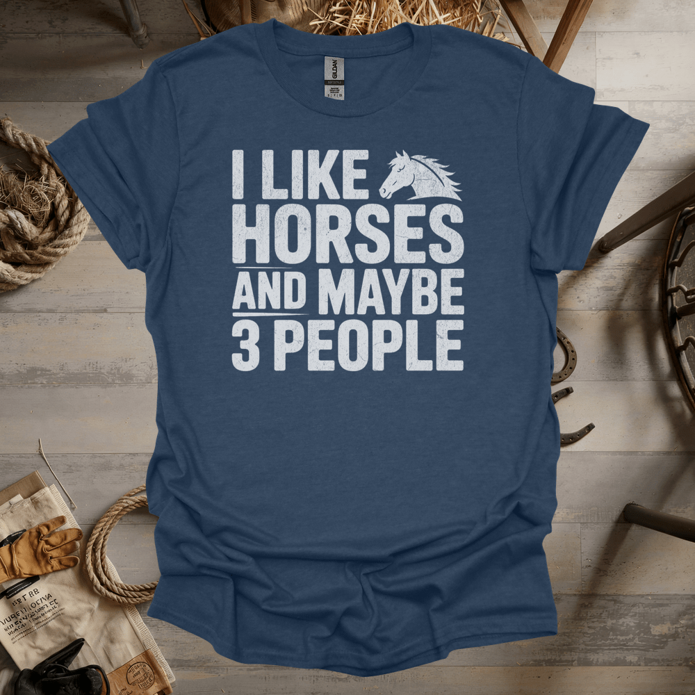 I Like Horses And Maybe 3 People (Adult Unisex Tee) Heather Navy / S