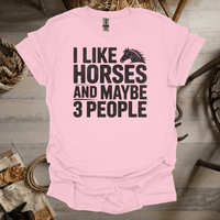 I Like Horses And Maybe 3 People (Adult Unisex Tee) Light Pink / S