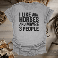 I Like Horses And Maybe 3 People (Adult Unisex Tee) Sport Grey / S