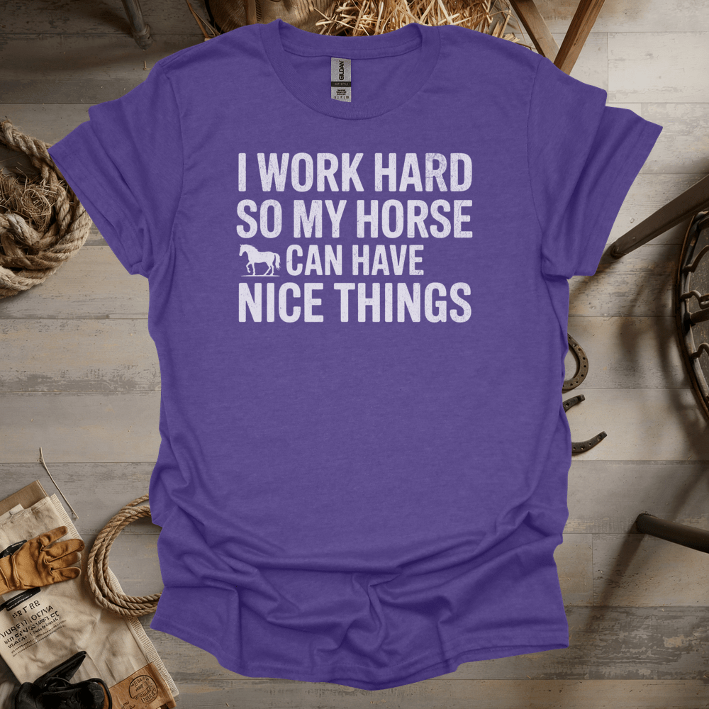 I Work Hard So My Horse Can Have Nice Things (Adult Unisex Tee) Heather Purple / S